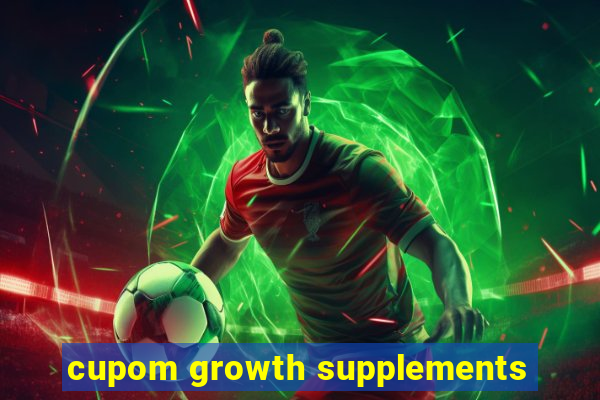 cupom growth supplements